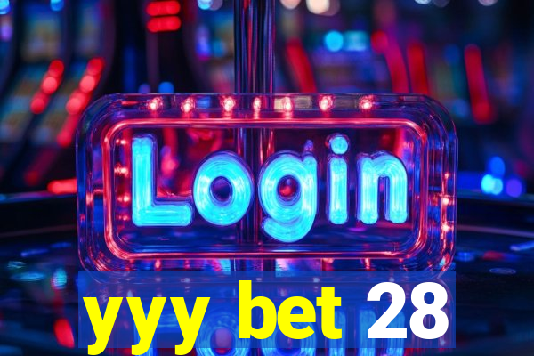 yyy bet 28